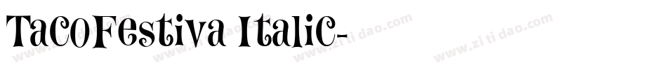 TacoFestiva Italic字体转换